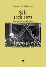 Şili 1970-1973 & Dünyayı Sarsan Bin Gün