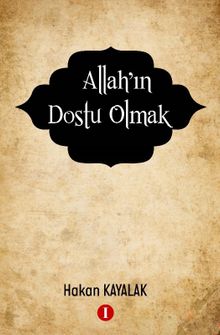 Allah’ın Dostu Olmak