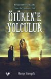 K&ouml;klerden G&ouml;klere &Ouml;t&uuml;ken&rsquo;e Yolculuk (Renkli Resimli)