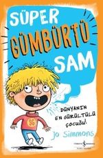 Süper Gümbürtü Sam Dünyanın En Gürültülü Çocuğu!
