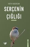Ser&ccedil;enin &Ccedil;ığlığı