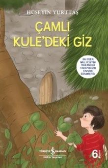 Çamlı Kule’deki Giz