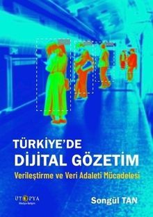 Türkiye'de Dijital Gözetim & Verileştirme ve Veri Adaleti Mücadelesi