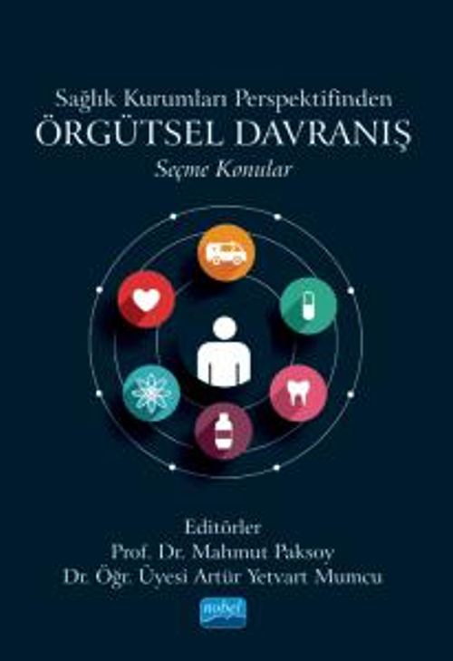 Sağlık Kurumları Perspektifinden Örgütsel Davranış & Seçme Konular