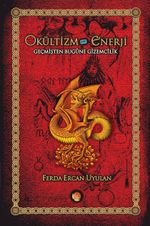 Okültizm ve Enerji & Geçmişten Bugüne Gizemcilik