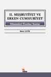 II. Meşrutiyet ve Erken Cumhuriyet D&ouml;nemleri &Uuml;zerine Yazılar