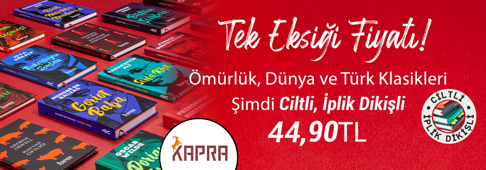 Tek Eksiği Fiyatı! Ömürlük, Dünya ve Türk Klasikleri Şimdi Ciltli, İplik Dikişli 44,90TL.