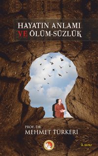 Hayatın Anlamı ve Ölümsüzlük