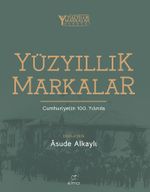 Yüzyıllık Markalar & Cumhuriyetin 100. Yılında
