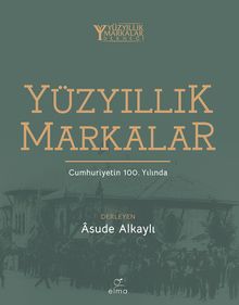 Yüzyıllık Markalar & Cumhuriyetin 100. Yılında