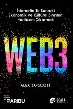 WEB3 & İnternetin Bir Sonraki Ekonomik ve Kültürel Sınırının Haritasını Çıkarmak