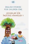 English Stories For Children One (A1) & Çocuklar İçin İngilizce Hikayeler 1