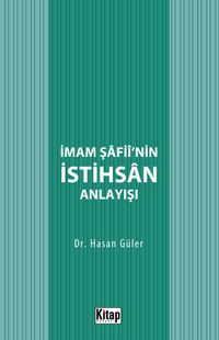 İmam Şafii'nin İstihsan Anlayışı