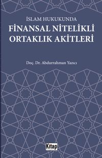 İslam Hukukunda Finansal Nitelikli Ortaklık Akitleri