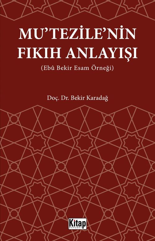 Mutezile'nin Fıkıh Anlayışı (Ebu Bekir Esam Örneği)