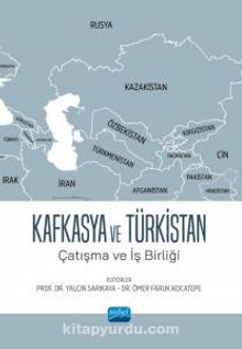 Kafkasya ve Türkistan & Çatışma ve İş Birliği