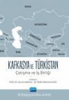 Kafkasya ve Türkistan & Çatışma ve İş Birliği