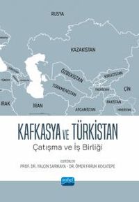 Kafkasya ve Türkistan & Çatışma ve İş Birliği