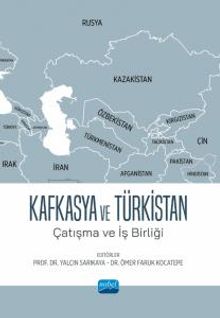 Kafkasya ve Türkistan & Çatışma ve İş Birliği