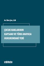 Çocuk Haklarının Kapsamı ve Türk Anayasa Hukukundaki Yeri