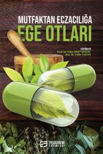 Mutfaktan Eczacılığa Ege Otları