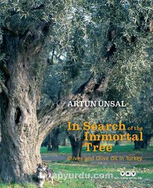 In Search Of The Immortal Tree/ Olives and Olive Oil in Turkey (Ölmez Ağacın Peşinde-İngilizce)