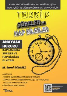 Terkip Anayasa Hukuku Kapsamında  Süreler ve Hap Bilgiler El Kitabı