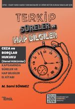 Terkip Ceza Hukuku ve Borçlar Hukuku (Genel Hükümler) Süreler ve Hap Bilgiler El Kitabı