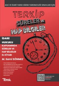 Terkip İdare Hukuku Kapsamında Süreler ve Hap Bilgiler El Kitabı