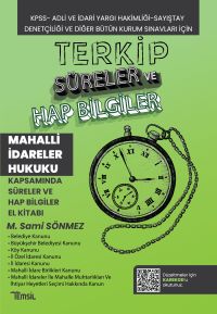 Terkip Mahalli İdareler Hukuku Kapsamında Süreler ve Hap Bilgiler El Kitabı