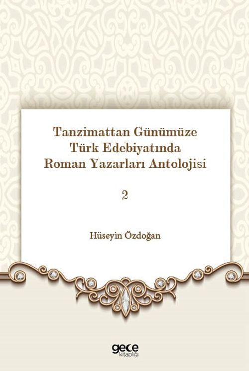 Tanzimattan Günümüze Türk Edebiyatında Roman Yazarları Antolojisi 2