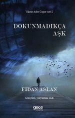Dokunmadıkça Aşk