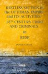 Restless Section in The Ottoman Empire and Its Activities: 18Th Century Crime And Criminals In Ruse