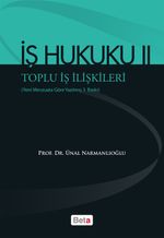 İş Hukuku II – Toplu İş İlişkileri