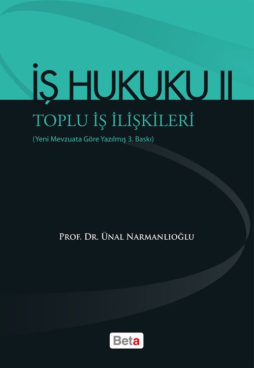 İş Hukuku II – Toplu İş İlişkileri