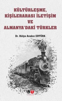 Kültürleşme, Kişilerarası İletişim  ve Almanya'daki Türkler