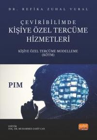 Çeviribilimde Kişiye Özel Tercüme Hizmetleri & Kişiye Özel Tercüme Modelleme (KÖTM)