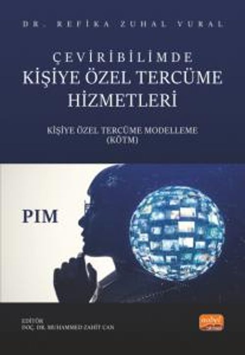 Çeviribilimde Kişiye Özel Tercüme Hizmetleri & Kişiye Özel Tercüme Modelleme (KÖTM)