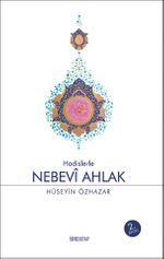 Hadislerle Nebevi Ahlak