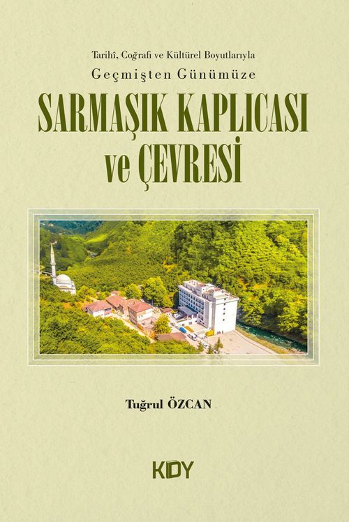 Geçmişten Günümüze Sarmaşık Kaplıcası ve Çevresi 