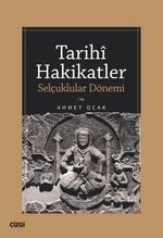 Tarihi Hakikatler & Selçuklular Dönemi
