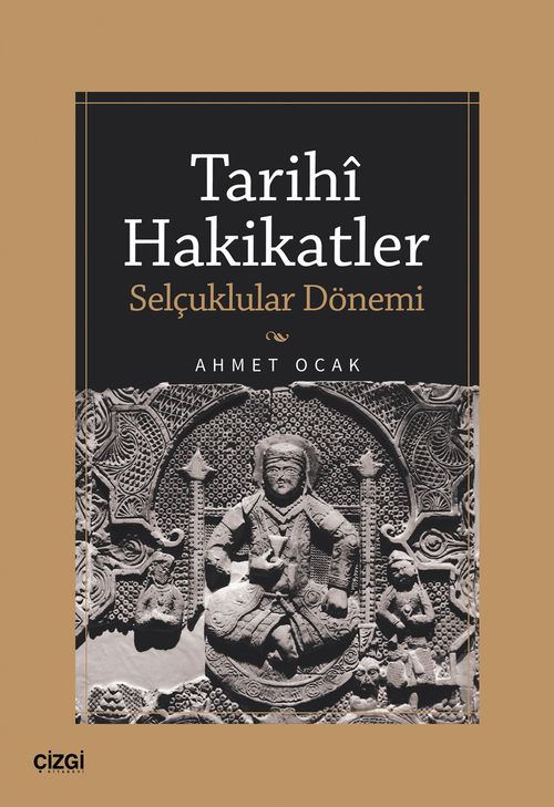 Tarihi Hakikatler & Selçuklular Dönemi