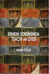 Ermeni Sorununda Tehcir ve &Ouml;tesi