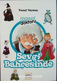 Masal Doktoru Sevgi Bahçesine - Yusuf Dursun