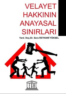 Velayet Hakkının Anayasal Sınırları