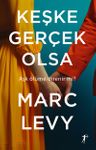Keşke Gerçek Olsa