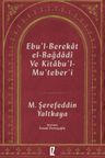 Ebu'l-Berekat El-Bağdadî ve Kıtabu'l-Mu'teber'ı
