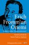 Erich Fromm’un Önemi