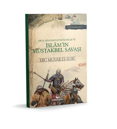 Orta Asya'daki Müslümanlar ve İslam'ın Müstakbel Savaşı