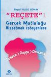Re&ccedil;ete 1 & Ger&ccedil;ek Mutluluğu Hissetmek İsteyenlere